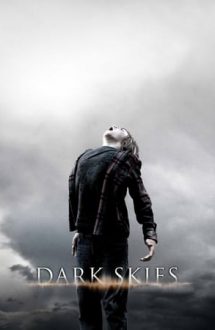 Dark Skies – Ceruri întunecate (2013)