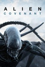 Alien: Covenant – Nava Națiunii: Covenant (2017)