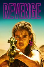 Revenge – Revanşa (2017)