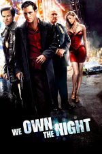 We Own the Night – Noaptea e a noastră (2007)