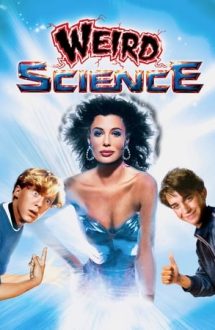 Weird Science – Femeia ideală (1985)