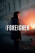 The Foreigner – Străinul (2017)