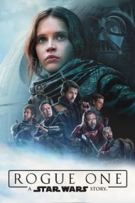 Rogue One: A Star Wars Story – Rogue One: O poveste Star Wars (2016)