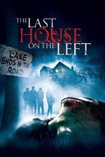 The Last House on the Left – Ultima casă pe stânga (2009)