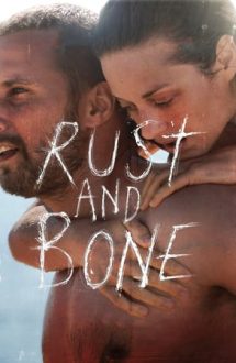Rust and Bone – Rugină și oase (2012)