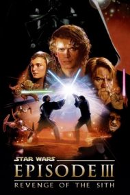 Star Wars: Episode 3: Revenge of the Sith – Războiul stelelor: Episodul 3: Răzbunarea Lorzilor Sith (2005)
