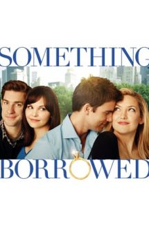 Something Borrowed – Iubit de împrumut (2011)