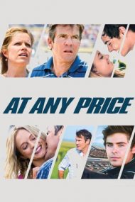 At Any Price – Cu orice preț (2012)