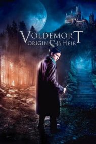 Voldemort: Origins of the Heir – Originile Moștenitorului (2018)