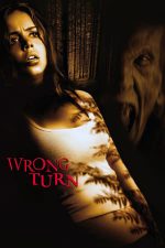 Wrong Turn – Drum interzis (2003)