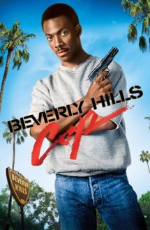 Beverly Hills Cop – Polițistul din Beverly Hills (1984)