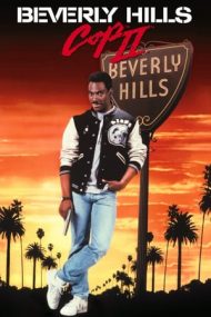 Beverly Hills Cop 2 – Polițistul din Beverly Hills 2 (1987)