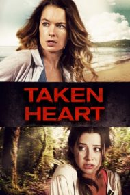 Taken Heart – Inimă zdrobită (2017)