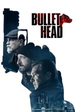 Bullet Head – Capcană mortală (2017)