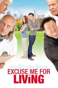 Excuse Me for Living – Scuzaţi-mă că trăiesc (2012)