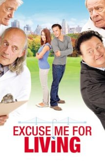 Excuse Me for Living – Scuzaţi-mă că trăiesc (2012)