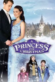 A Princess for Christmas – Crăciunul la Castel (2011)