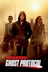 Mission: Impossible. Ghost Protocol – Misiune: Imposibilă. Ghost Protocol (2011)