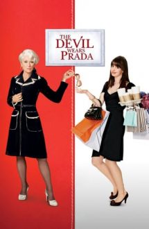 The Devil Wears Prada – Diavolul se îmbracă de la Prada (2006)