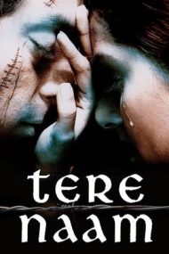 Tere Naam – In Your Name – Pentru tine (2003)