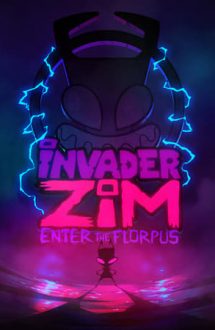 Invader ZIM: Enter the Florpus – Invadatorul Zim: Portalul magic (2019)