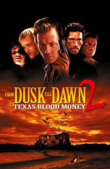 Dusk Till Dawn 2: Texas Blood Money (1999)