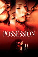 Possession – Pasiune (2002)