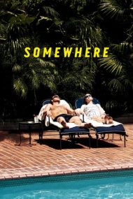 Somewhere – Undeva (2010)