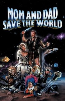 Mom and Dad Save the World –  Atracție astrală (1992)