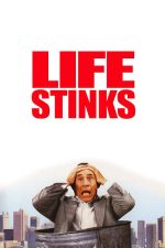 Life Stinks – Viață grea (1991)