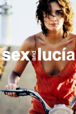 Sex and Lucia – Lucia și sexul (2001)