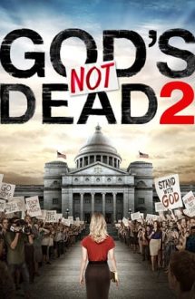 God’s Not Dead 2 – Dumnezeu există 2 (2016)