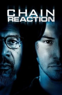 Chain Reaction – Reacție în lanț (1996)