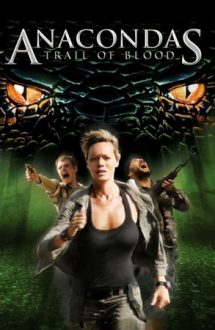 Anacondas: Trail of Blood – Anaconda 4: Drumul sângelui (2009)