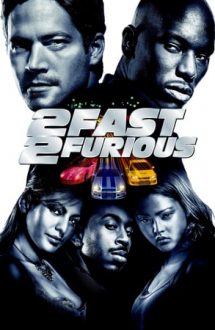 2 Fast 2 Furious – Mai furios, mai iute (2003)