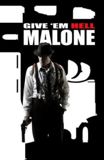 Give ‘em Hell Malone – Detectivul Malone (2009)