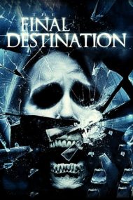 The Final Destination – Destinație finală 4 (2009)