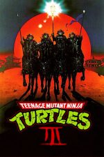 Teenage Mutant Ninja Turtles 3 – Țestoasele Ninja 3 (1993)