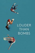 Louder Than Bombs – Înapoi acasă (2015)