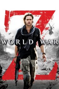 World War Z – Ziua Z: Apocalipsa (2013)