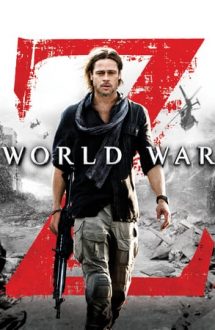 World War Z – Ziua Z: Apocalipsa (2013)