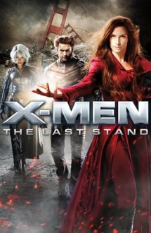 X-Men: The Last Stand – X-Men: Ultima înfruntare (2006)