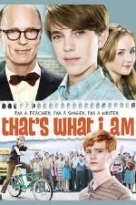 That’s What I Am – Sunt ceea ce sunt (2011)