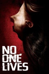 No One Lives – Nimeni nu scapă! (2012)
