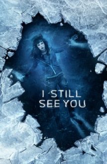 I Still See You – Blestemul celor rămaşi (2018)