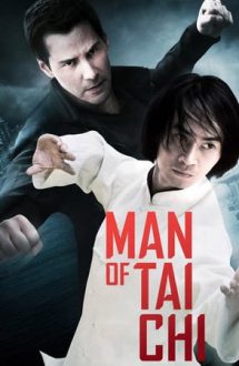 Man of Tai Chi – Ucigaș cu suflet pur (2013)