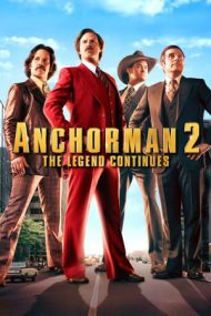 Anchorman 2: The Legend Continues – Un știrist legendar 2 (2013)