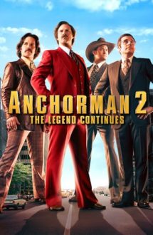 Anchorman 2: The Legend Continues – Un știrist legendar 2 (2013)
