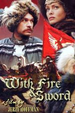 With Fire and Sword – Prin foc si sabie (1999)