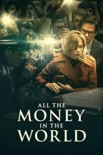 All the Money in the World – Pentru toți banii din lume (2017)